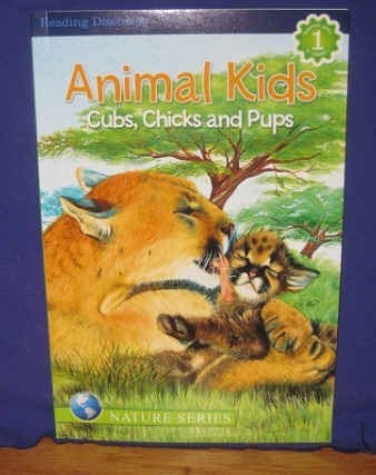 Animal Kids - Cubs, Chicks and Pups (Nature Series)