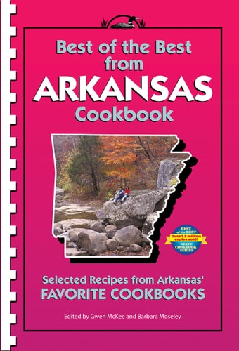 Best of the Best from Arkansas Selected Recipes from Arkansas' Favorite Cookbooks