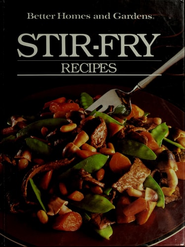 Better Homes and Gardens Stir-Fry Recipes