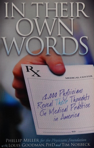 In Their Own Words: 12,000 Physicians Reveal Their Thoughts On Medical Practice in America