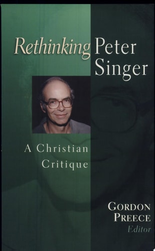 Rethinking Peter Singer: A Christian Critique
