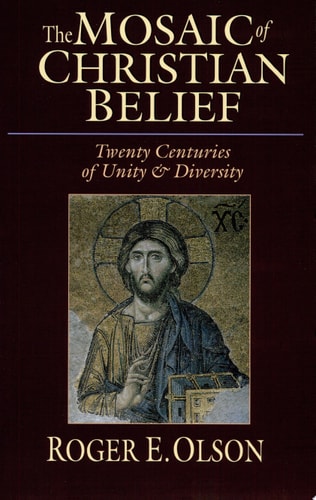 The Mosaic of Christian Belief: Twenty Centuries of Unity & Diversity