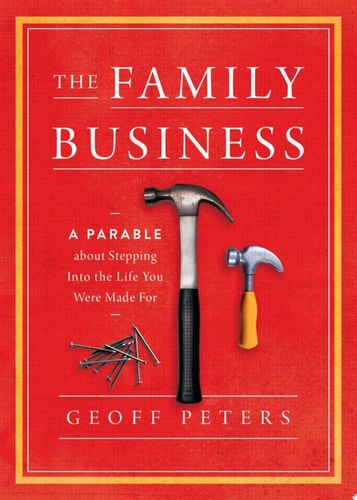 The Family Business: A Parable about Stepping Into the Life You Were Made For