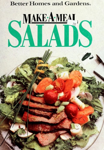 Make-A-Meal Salads (Better Homes and Gardens)