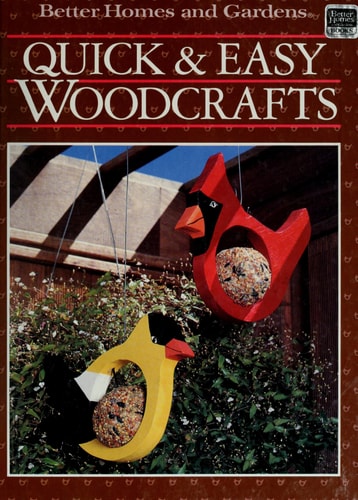Better Homes and Gardens Quick and Easy Woodcrafts