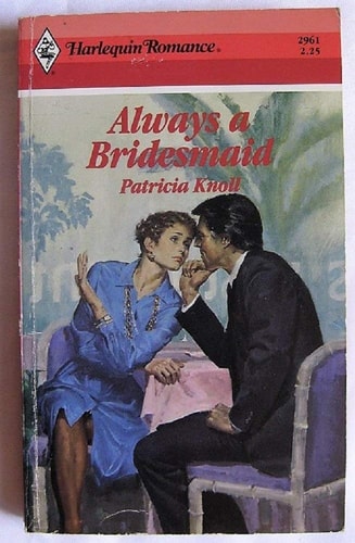 Always A Bridesmaid