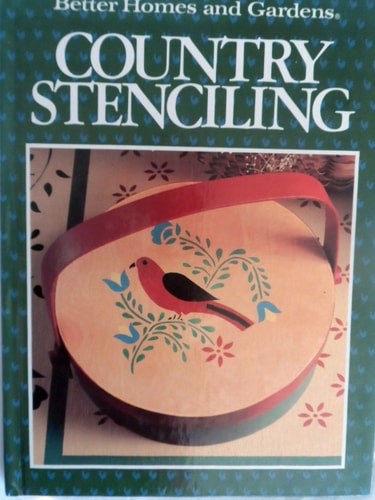 Better Homes and Gardens Country Stenciling