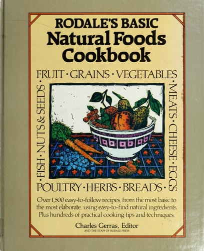 Rodale's Basic Natural Foods Cookbook