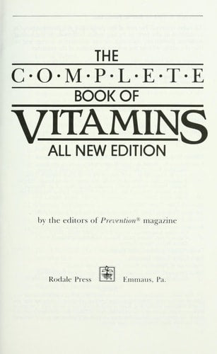 The Complete Book of Vitamins All New Edition