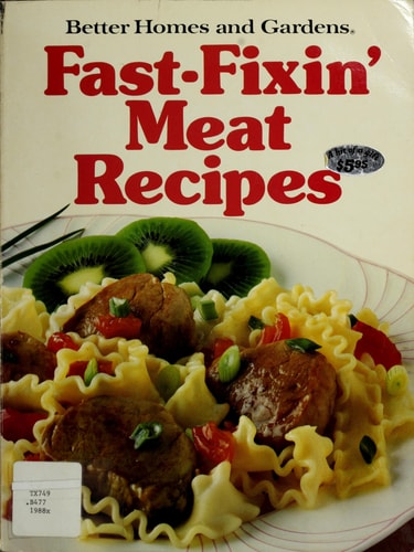 Better Homes and Gardens Fast-Fixin' Meat Recipes