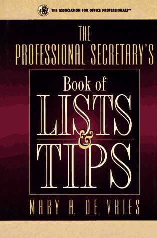 The Professional Secretary's Book of Lists & Tips