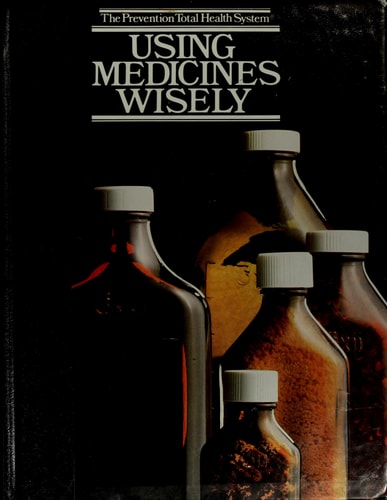 Using Medicines Wisely (Prevention Total Health System)