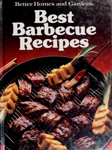 Better Homes and Gardens Best Barbecue Recipes