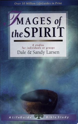 Images of the Spirit (LifeGuide Bible Studies)