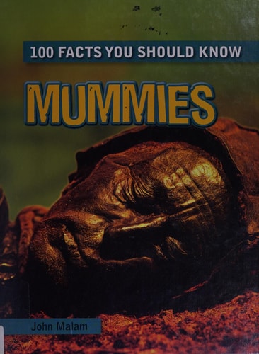 Mummies (100 Facts You Should Know)