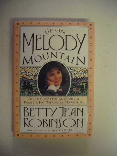 Up On Melody Mountain: An inspirational story of peace and joy through hardship