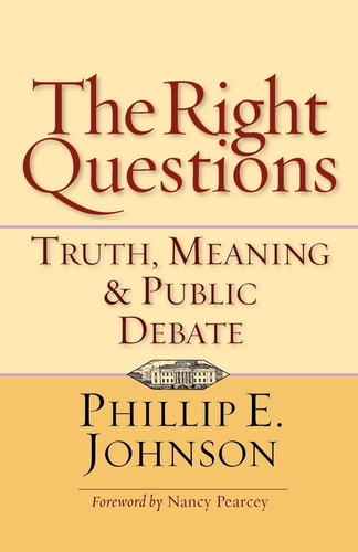 The Right Questions: Truth, Meaning Public Debate