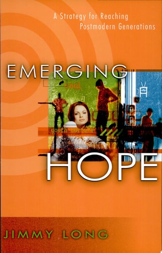 Emerging Hope: A Strategy for Reaching Postmodern Generations