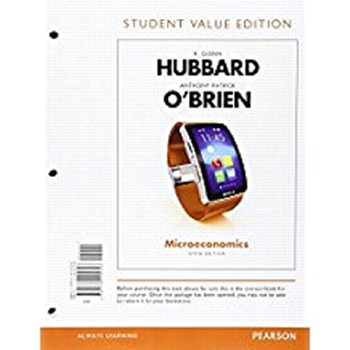 Microeconomics, Student Value Edition Plus MyLab Economics with Pearson eText -- Access Card Package