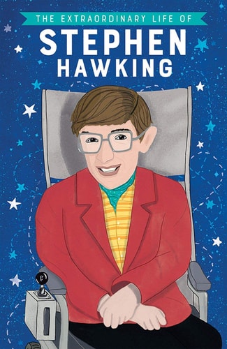 The Extraordinary Life of Stephen Hawking (Extraordinary Lives)