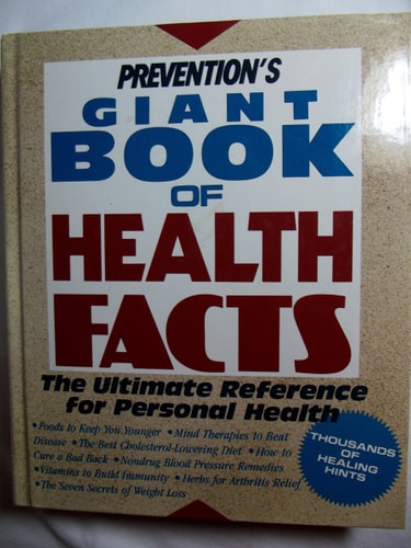 Prevention's Giant Book of Health Facts: The Ultimate Reference for Personal Health