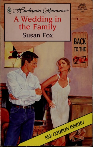 A Wedding In The Family (Back To The Ranch) (Harlequin Romance #3509)