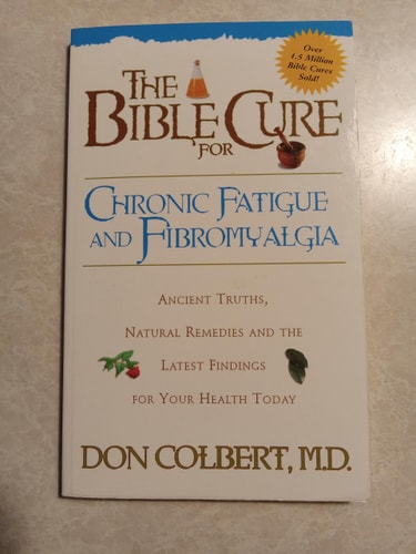 The Bible Cure for Fatigue: Ancient Truths, Natural Remedies and the Latest Findings for Your Health Today (New Bible Cure (Siloam))
