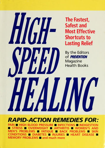 High-Speed Healing: The Fastest, Safest and Most Effective Shortcuts to Lasting Relief