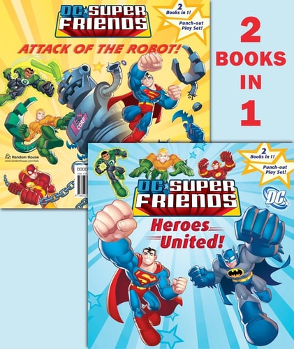 Heroes United!/Attack of the Robot  Super Friends (Pictureback)