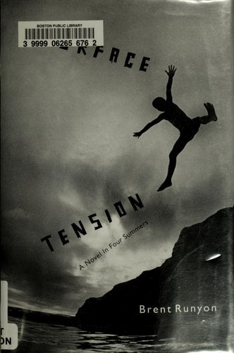 Surface Tension: A Novel in Four Summers