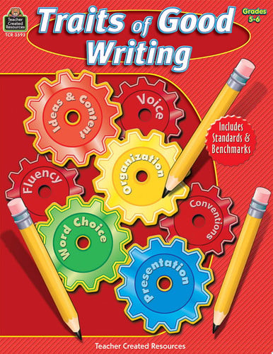 Traits of Good Writing, Grades 5-6: Grades 5-6