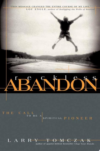 Reckless Abandon: The call to be a spiritual pioneer