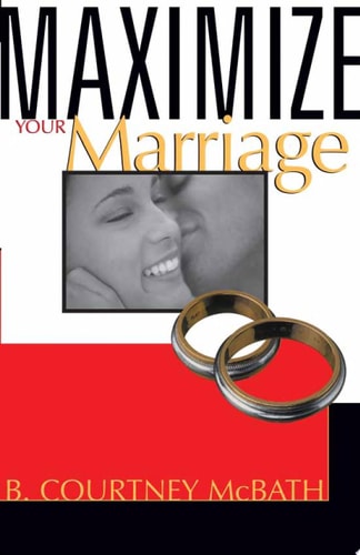 Maximize Your Marriage