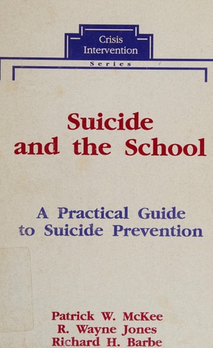 Suicide and the School: A Practical Guide to Suicide Prevention (Crisis Intervention)