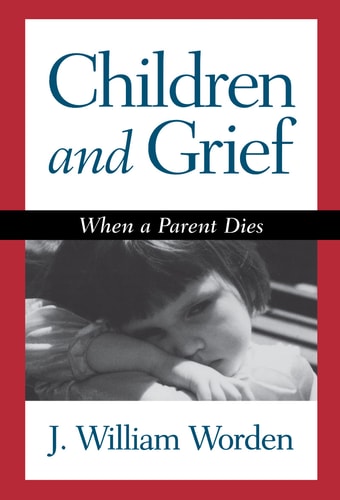 Children and Grief: When a Parent Dies