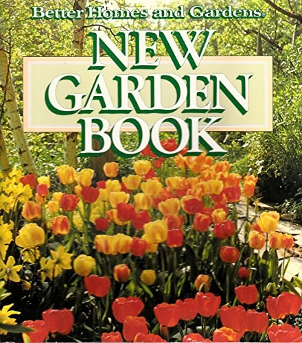 Better Homes and Gardens New Garden Book