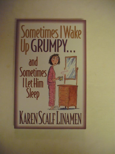 Sometimes I Wake Up Grumpy…and Sometimes I Let Him Sleep