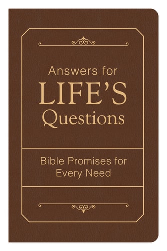 Answers for Life's Questions: Bible Promises For Every Need