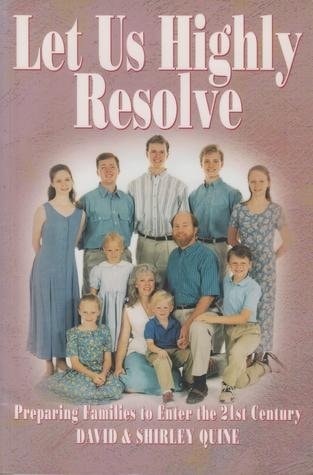 Let Us Highly Resolve: Families Living for Christ in the 21st Century