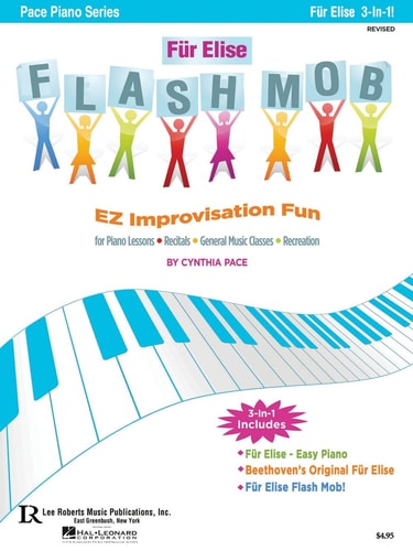 Fur Elise Flash Mob: EZ Improvisation Fun for Piano Lessons, Recitals, General Music Classes or Recreation (Pace Piano)