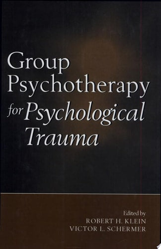 Group Psychotherapy for Psychological Trauma