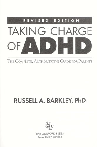 Taking Charge of ADHD: The Complete, Authoritative Guide for Parents (Revised Edition)