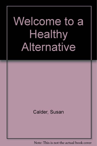 Welcome to a Healthy Alternative