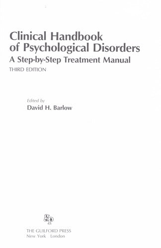 Clinical Handbook of Psychological Disorders, Third Edition: A Step-by-Step Treatment Manual