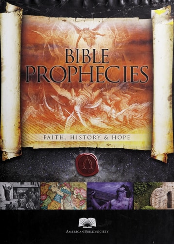 American Bible Society Bible Prophecies: Faith, History and Hope