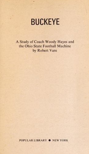 Buckeye: A study of Coach Woody Hayes and the Ohio State football machine