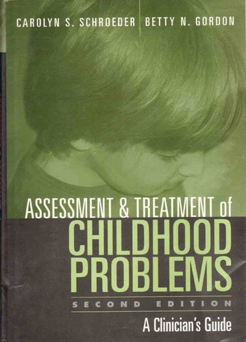 Assessment and Treatment of Childhood Problems: A Clinician's Guide
