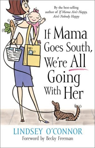 If Mama Goes South, We're All Going with Her