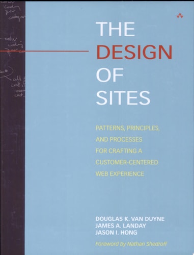 The Design of Sites: Patterns, Principles, and Processes for Crafting a Customer-Centered Web Experience