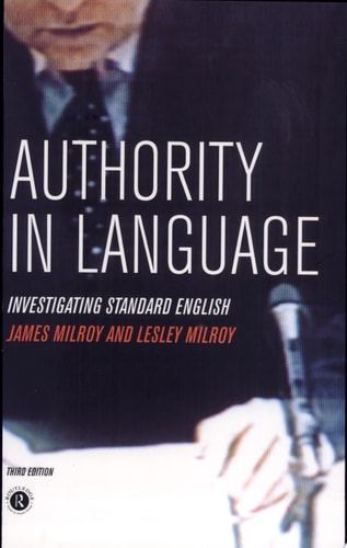 Authority in Language: Investigating Standard English